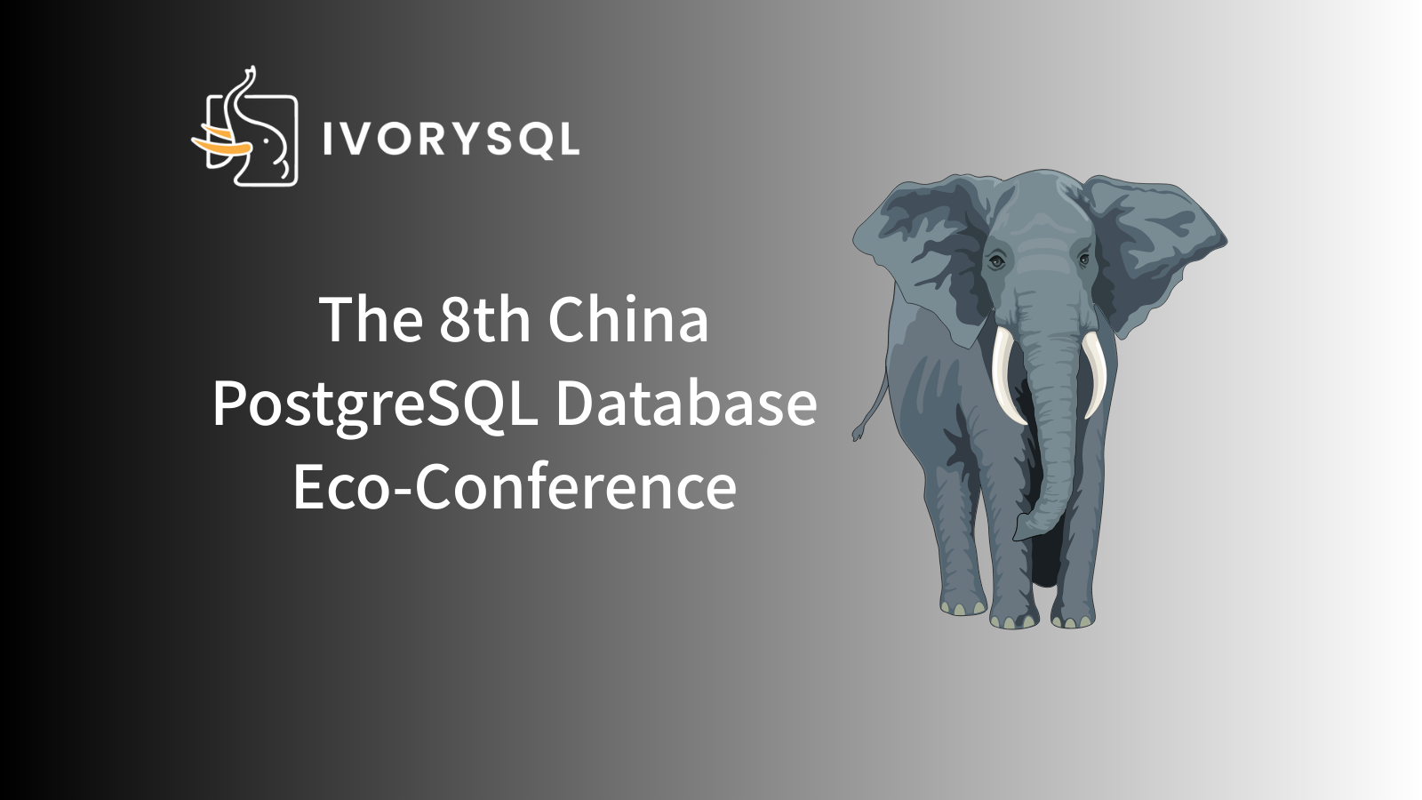 8th China PostgreSQL Database Eco-Conference - See you in Hangzhou on 11/29!